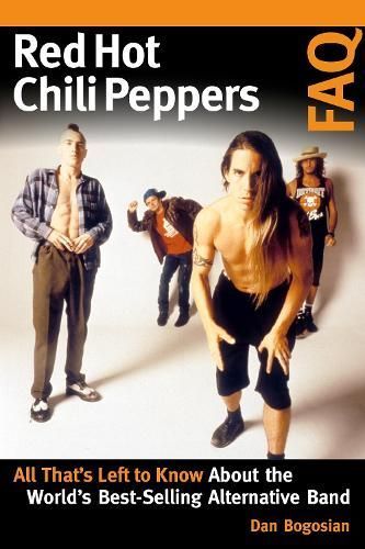 Red Hot Chili Peppers FAQ By Dan Bogosian 9781617137228 (Paperback)