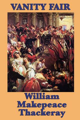 Vanity Fair By William Makepeace Thackeray 9781617201523 (Paperback)