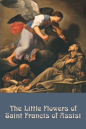 The Little Flowers of Saint Francis of Assisi 9781617203367