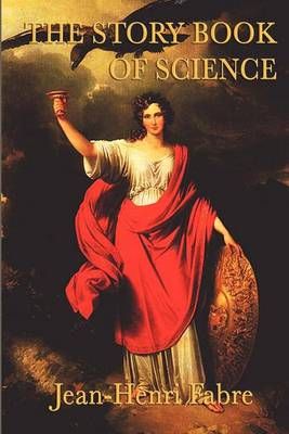 The Story Book of Science By Jean Henri Fabre 9781617204043