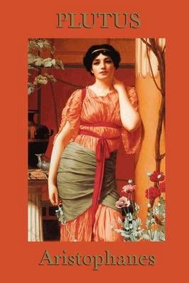 Plutus By Aristophanes Aristophanes 9781617205378 (Paperback)