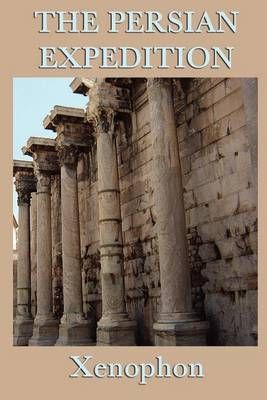 The Persian Expedition By Xenophon, Xenophon 9781617205736 (Paperback)