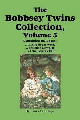The Bobbsey Twins Collection, Volume 5 By Laura Lee Hope 9781617208744