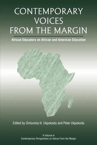 Contemporary Voices from the Margin: African Educators on African and American Education