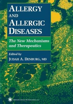Allergy and Allergic Diseases By Judah A. Denburg (editor) (Paperback)