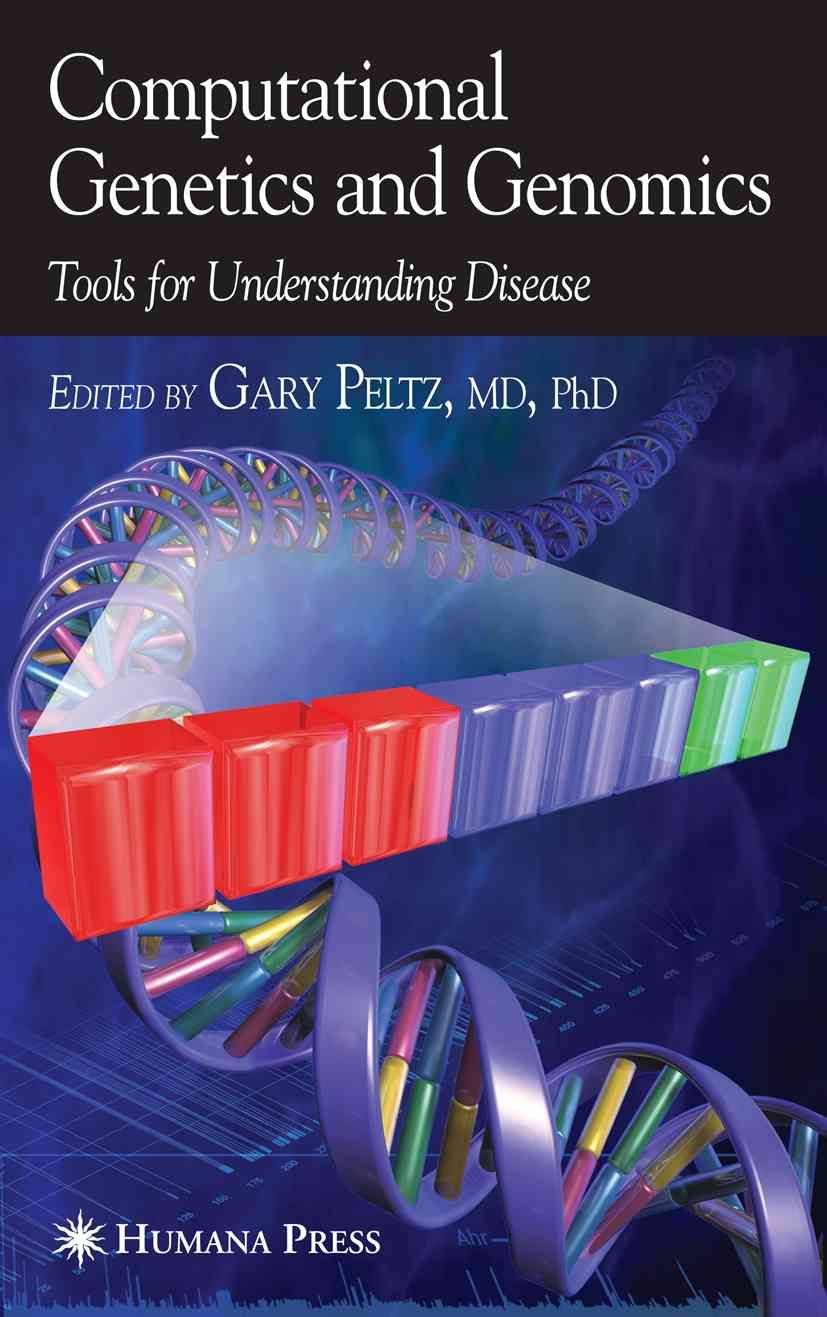 Computational Genetics and Genomics By Gary Peltz (editor) (Paperback)