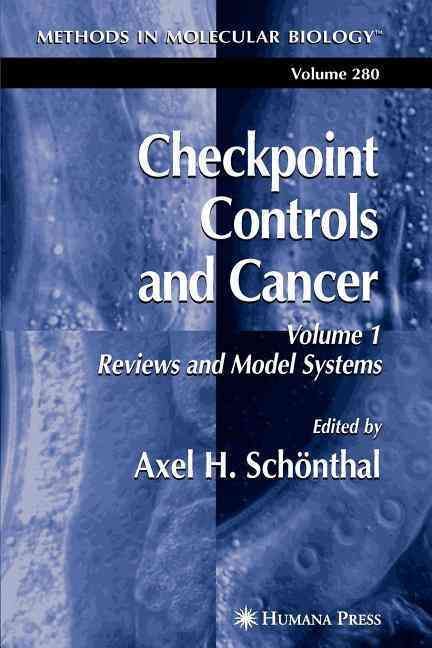 Checkpoint Controls and Cancer By Axel H. Schönthal (editor)