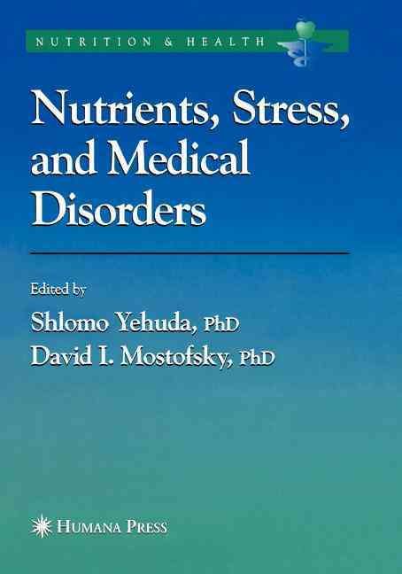 Nutrients, Stress, and Medical Disorders 9781617375668 (Paperback)