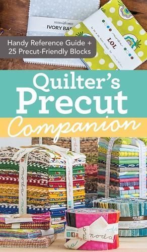 Quilter's Precut Companion By Lynn Koolish (editor) 9781617452208