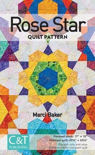 Rose Star Quilt Pattern By Marci Baker 9781617453489