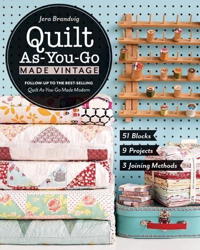 Quilt As-You-Go Made Vintage By Jera Brandvig 9781617454721