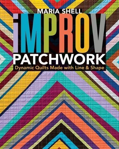 Improv Patchwork By Maria Shell 9781617454967 (Paperback)