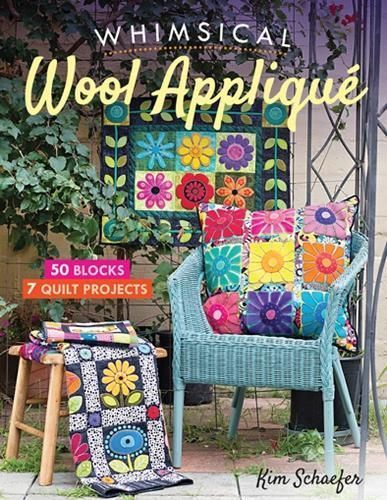Whimsical Wool Applique By Kim Schaefer 9781617456558 (Paperback)