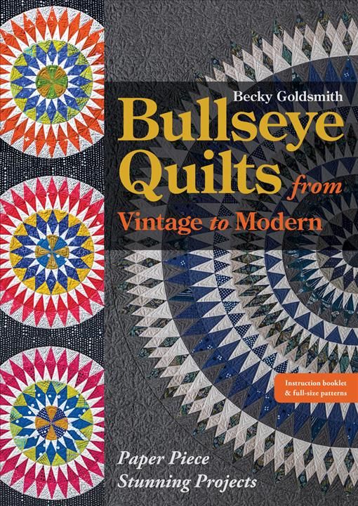 Bullseye Quilts from Vintage to Modern By Becky Goldsmith (Paperback)