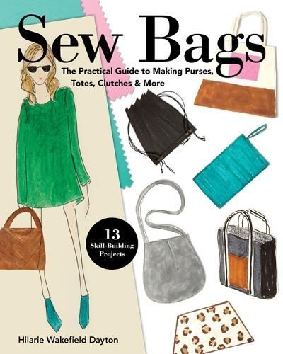 Sew Bags By Hilarie Wakefield Dayton 9781617457913 (Paperback)