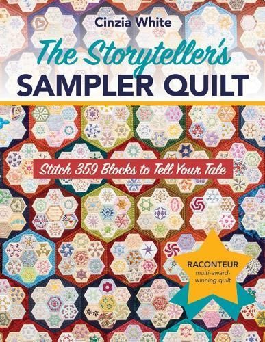 The Storyteller's Sampler Quilt By Cinzia White 9781617458354