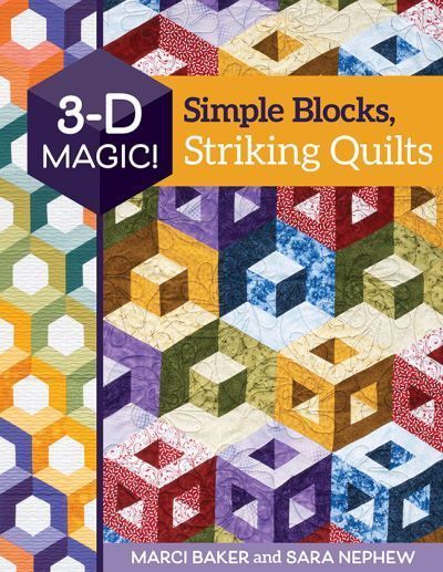 3-D Magic! Simple Blocks, Striking Quilts 9781617459412 (Paperback)