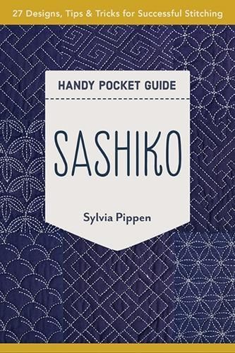 Sashiko Handy Pocket Guide By Sylvia Pippen 9781617459696 (Paperback)