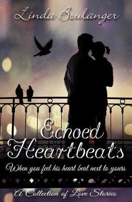 Echoed Heartbeats By Boulanger 9781617521621 (Paperback)