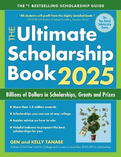 The Ultimate Scholarship Book 2025 By Gen Tanabe, Kelly Tanabe