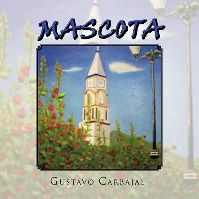 Mascota By Gustavo Carbajal 9781617647390 (Paperback)