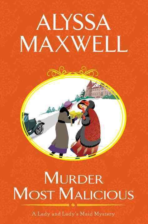 Murder Most Malicious By Alyssa Maxwell 9781617738326 (Paperback)