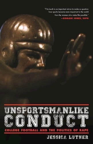 Unsportsmanlike Conduct By Jessica Luther 9781617754913 (Paperback)