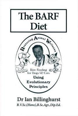 The BARF Diet By Ian Billinghurst 9781617811692 (Paperback)