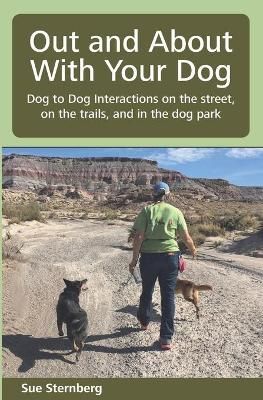 Out and About With Your Dog By Sue Sternberg 9781617812286 (Paperback)