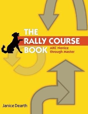 The Rally Course Book By Janice Dearth 9781617812453 (Paperback)