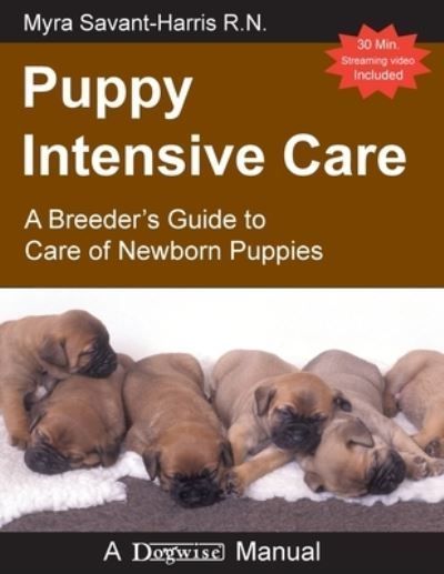 Puppy Intensive Care By Myra Savant-Harris 9781617812897 (Paperback)