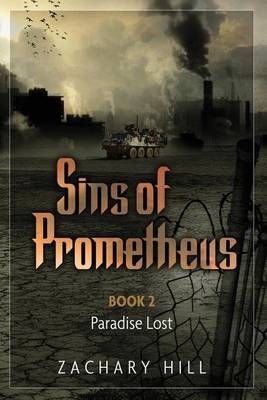 Sins of Prometheus 2 By Zachary Hill 9781618081513 (Paperback)