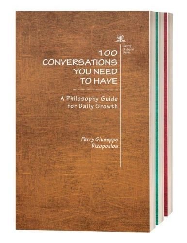 100 Conversations You Need to Have By Perry Giuseppe Rizopoulos