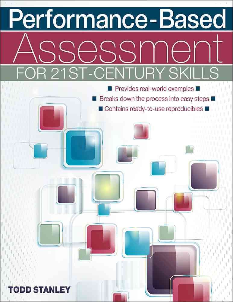 Performance-Based Assessment for 21St-Century Skills By Todd Stanley