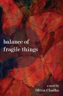 Balance of Fragile Things By Olivia Chadha 9781618220097 (Paperback)