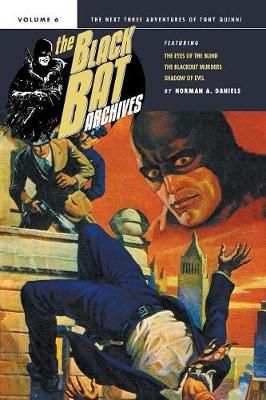 The Black Bat Archives, Volume 6 By Daniels, Norman A. 9781618273246