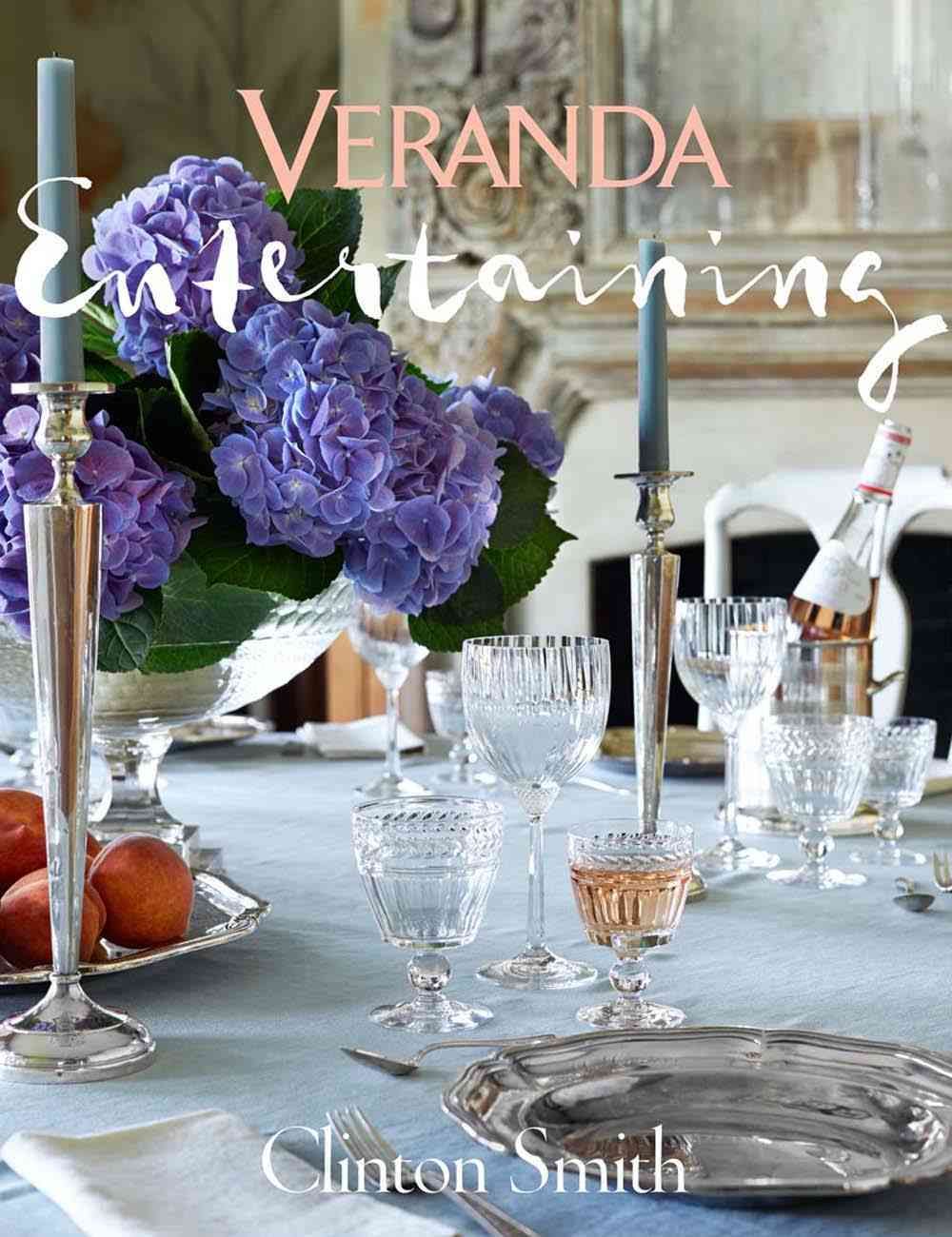 Veranda Entertaining By Clinton Smith 9781618372222 (Hardback)