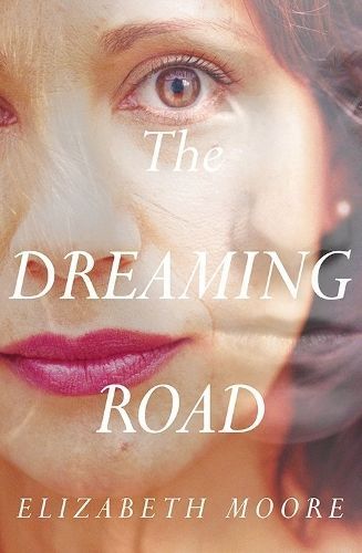 The Dreaming Road By Adjunct Lecturer Elizabeth Moore 9781618521200