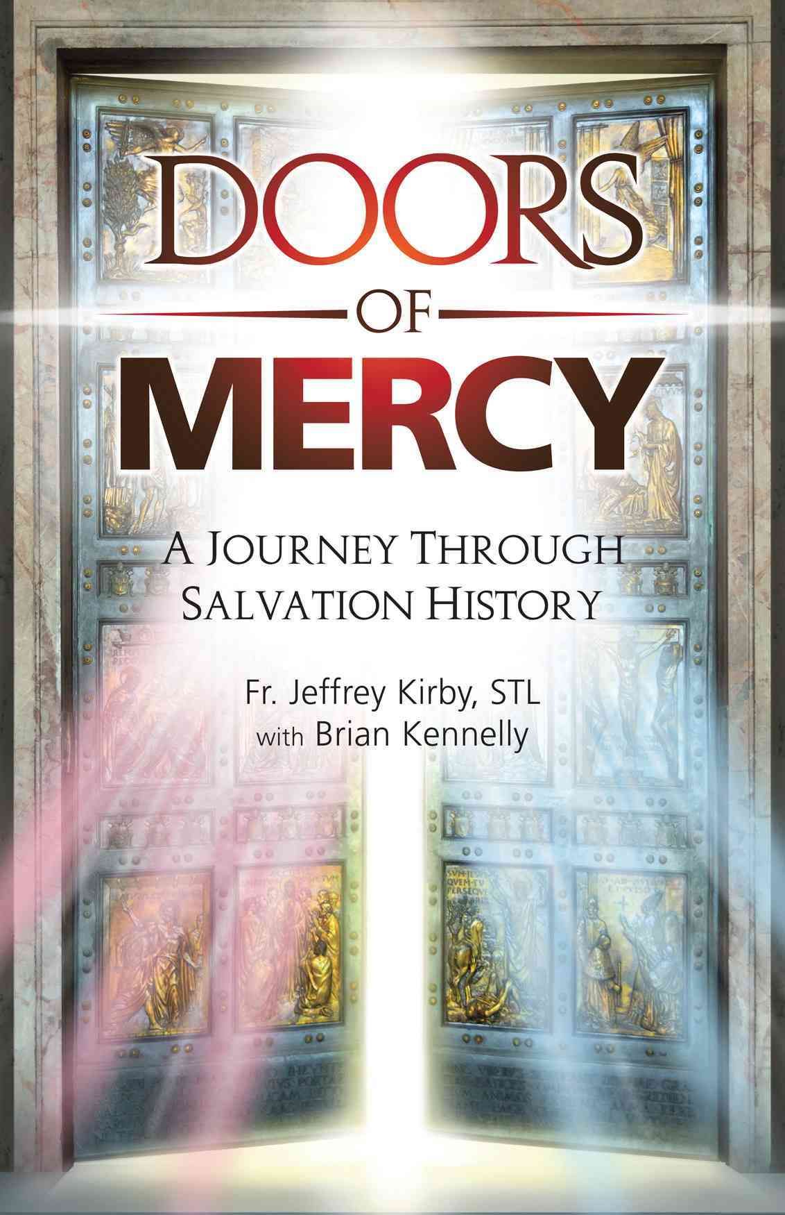 Doors of Mercy: A Journey Through Salvation History By Kirby, Jeffrey