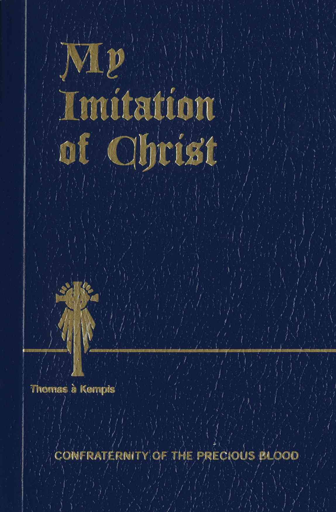 My Imitation of Christ By Thomas Á Kempis 9781618908247