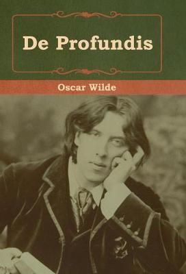De Profundis By Wilde, Oscar 9781618956620 (Hardback)