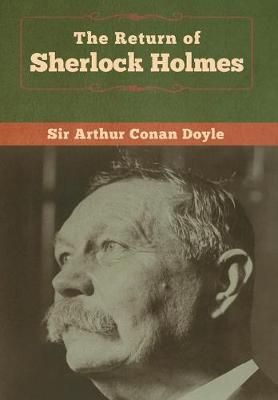 The Return of Sherlock Holmes By Doyle, Sir Arthur Conan (Hardback)