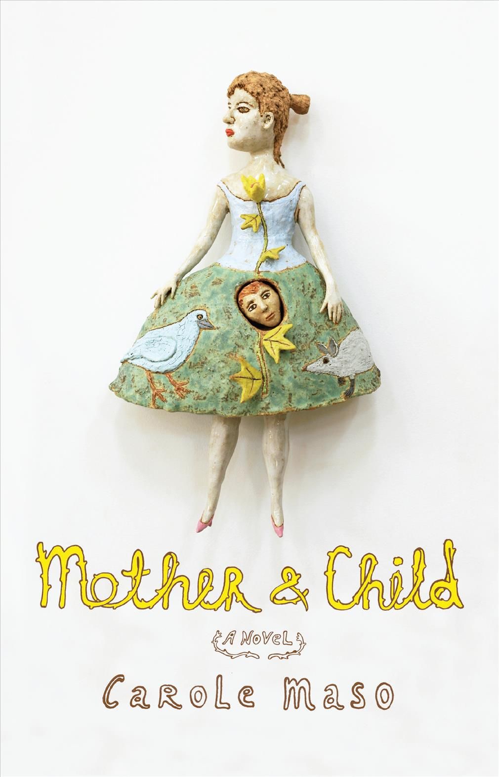 Mother & Child By Carole Maso 9781619021648 (Paperback)