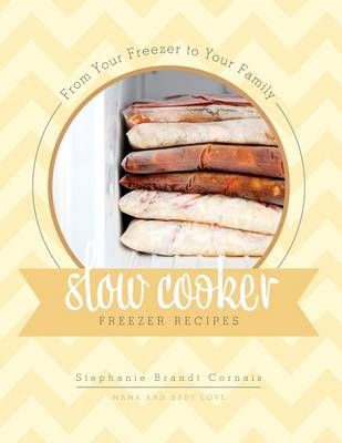From Your Freezer To Your Family 9781619271623 (Paperback)