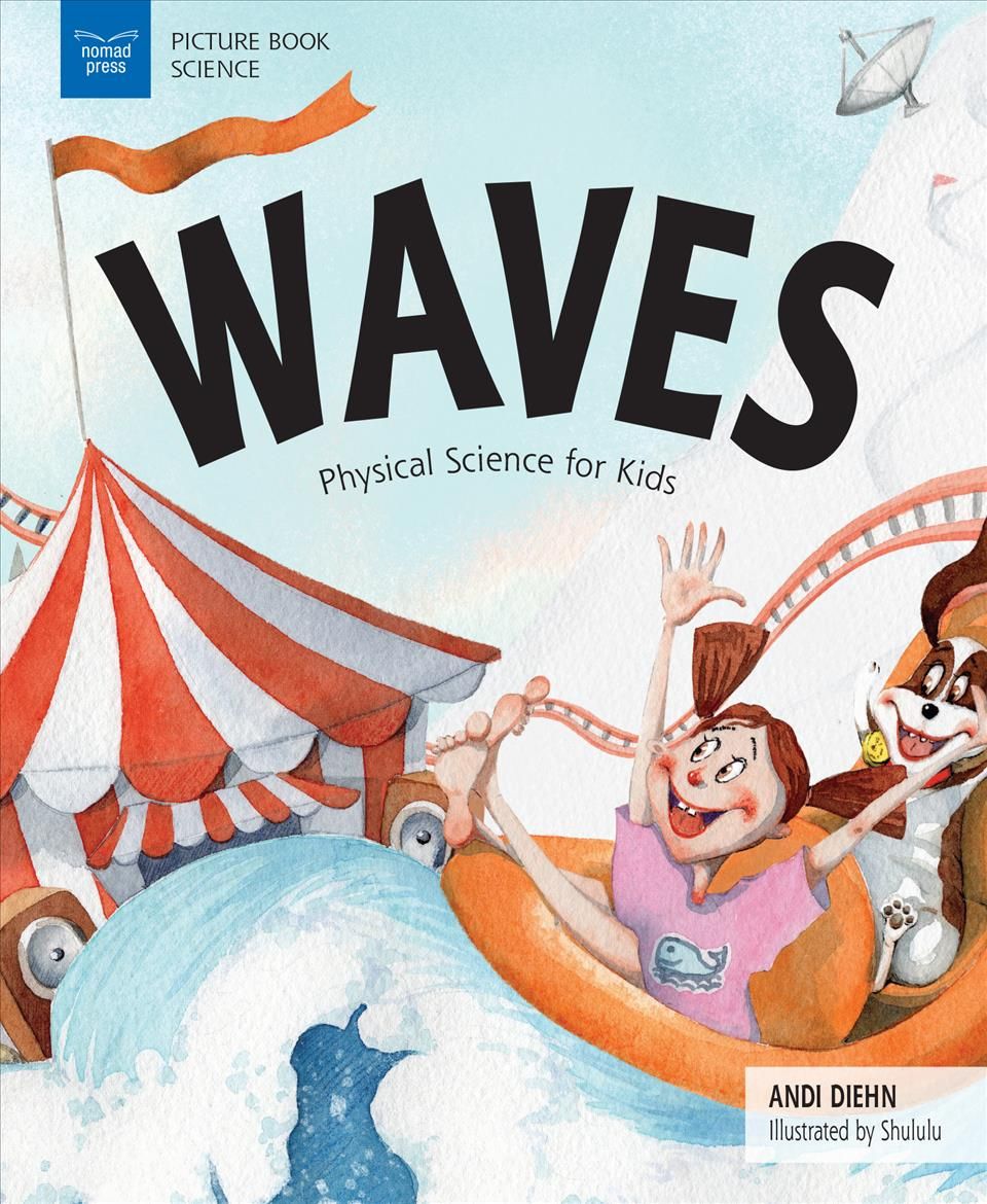 Waves: Physical Science for Kids By Andi Diehn 9781619306356