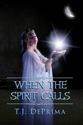 When the Spirit Calls By Thomas Deprima 9781619310537 (Paperback)