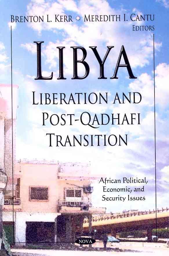Libya By Brenton L. Kerr, Meredith I. Cantu 9781619426153 (Hardback)