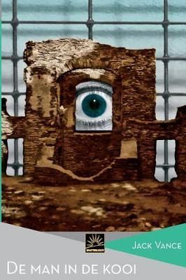 De Man in De Kooi By Jack Vance (author), Karin Langeveld (translator)