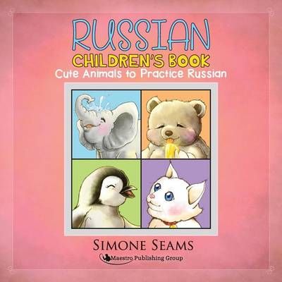Russian Children's Book By Simone Seams 9781619494879 (Paperback)