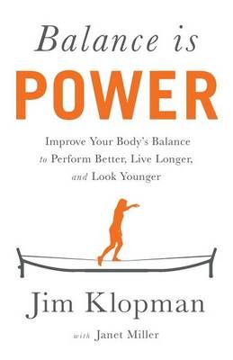 Balance Is Power By Janet Miller, Jim Klopman 9781619614581